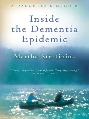 cover image of Inside the Dementia Epidemic: a Daughter's Memoir
